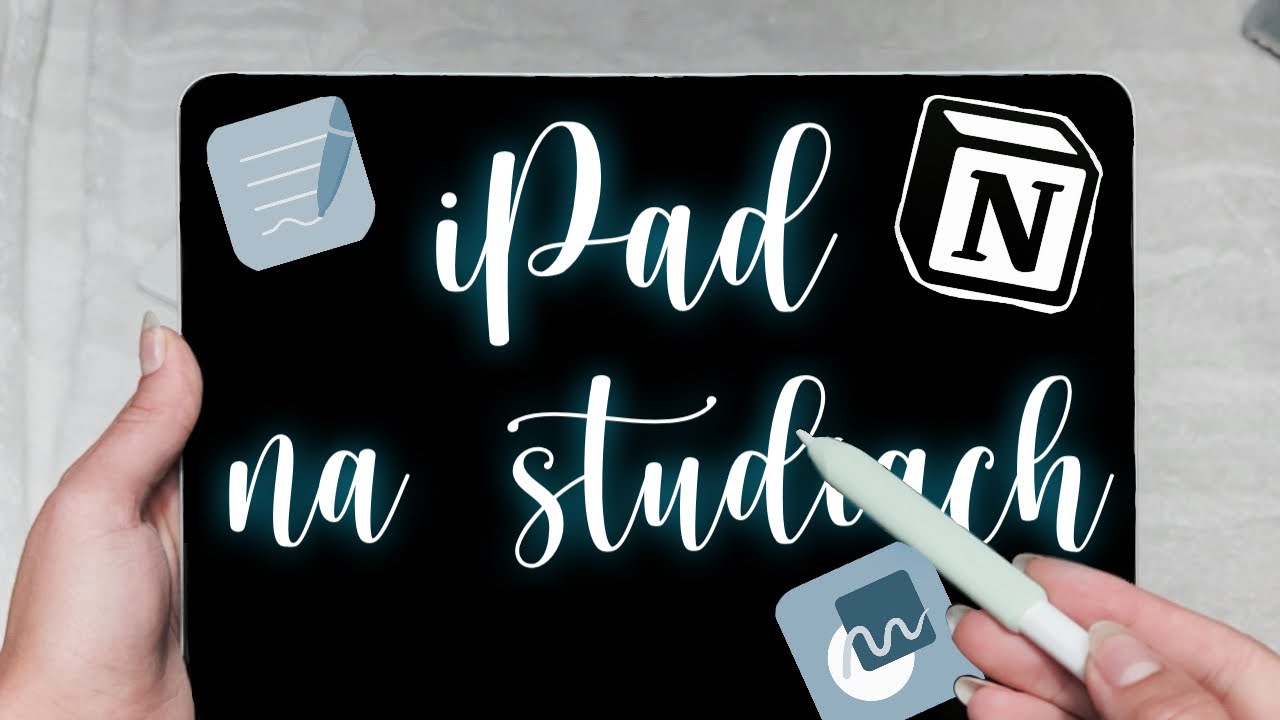 iPad na studiach 👩‍🎓- Moje ulubione akcesoria oraz aplikacje🩵