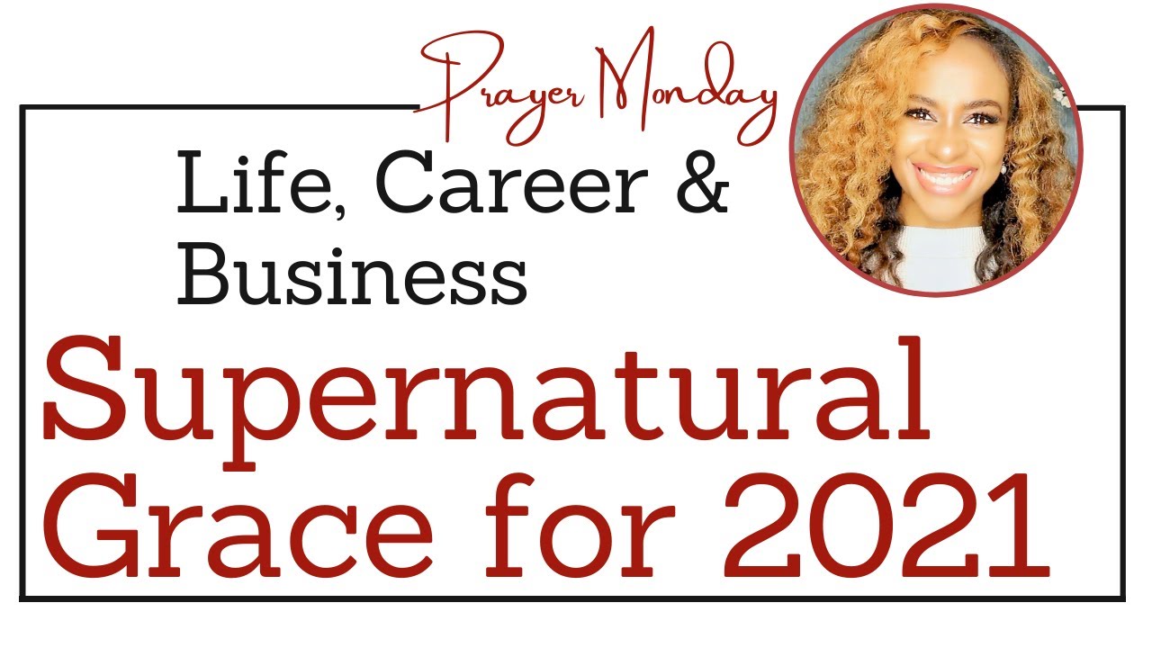 A Last Minute Miracle & SUPERNATURAL GRACE FOR 2021 in Life, Business, Career, Marriage & Gifts