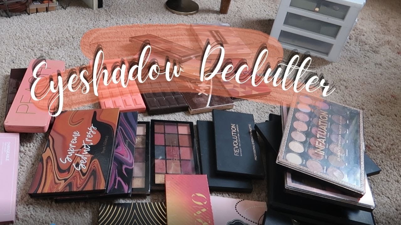 EYESHADOW PALETTE COLLECTION & DECLUTTER