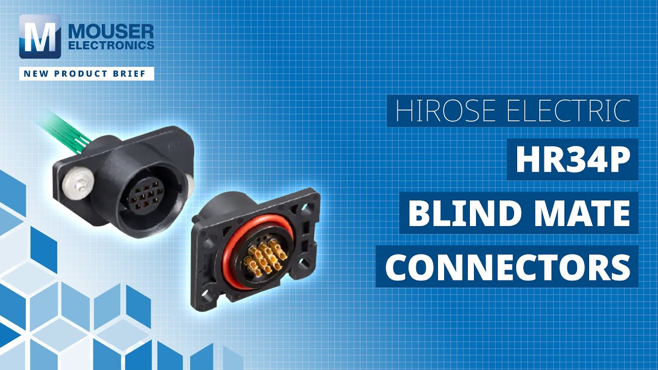 Hirose Electric HR34P Blind Mate Connectors: New Product Brief | Mouser Electronics