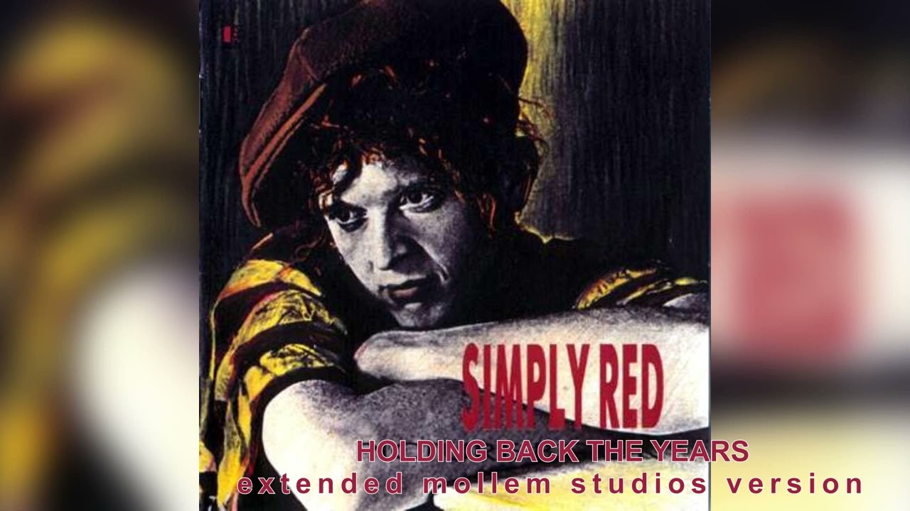 Simply Red - Holding Back The Years (Extended Mollem Studios Version)