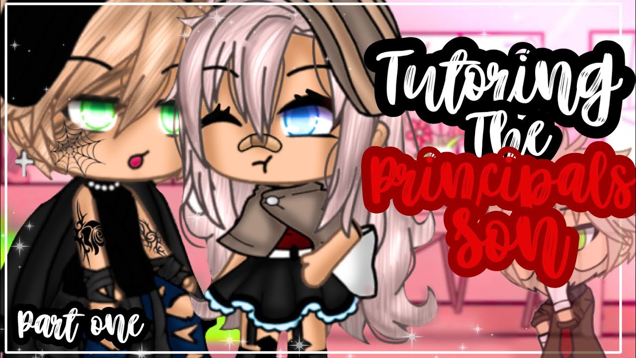 ✨•Tutoring the principals son•✨| Gacha life mini movie | GLMM | Part 1