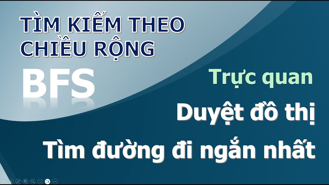 [CTDL và GT] BFS - Duyệt đồ thị theo chiều rộng - Tìm đường đi ngắn nhất