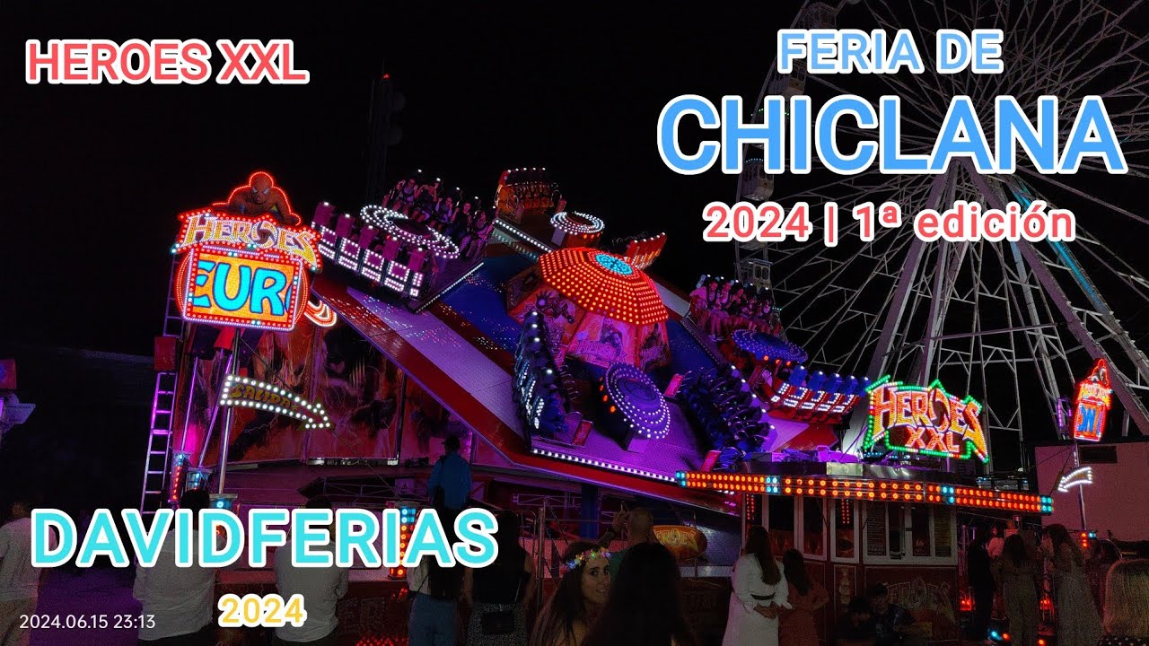 Heroes xxl - Feria de Chiclana de la Frontera 2024 |🎡| DavidFerias |🎡|