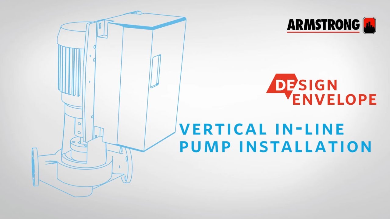 How to install an Armstrong Design Envelope VIL Pump