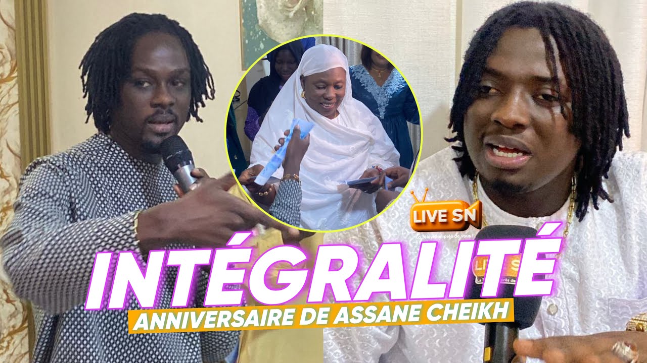 INTEGRALITÉ: Anniversaire de Assane Cheikh Bongo avec MOUHAMED ALLA DIOP… #livesn 