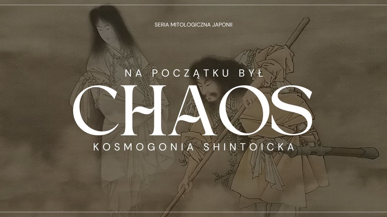 na początku był CHAOS 🌀 narodziny świata według shintoizmu 📚