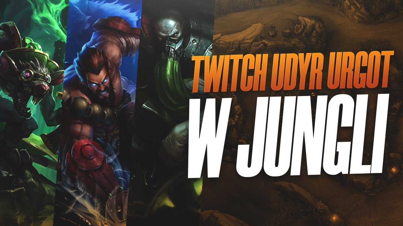 TWITCH, UDYR & URGOT W JUNGLI (A-Z)