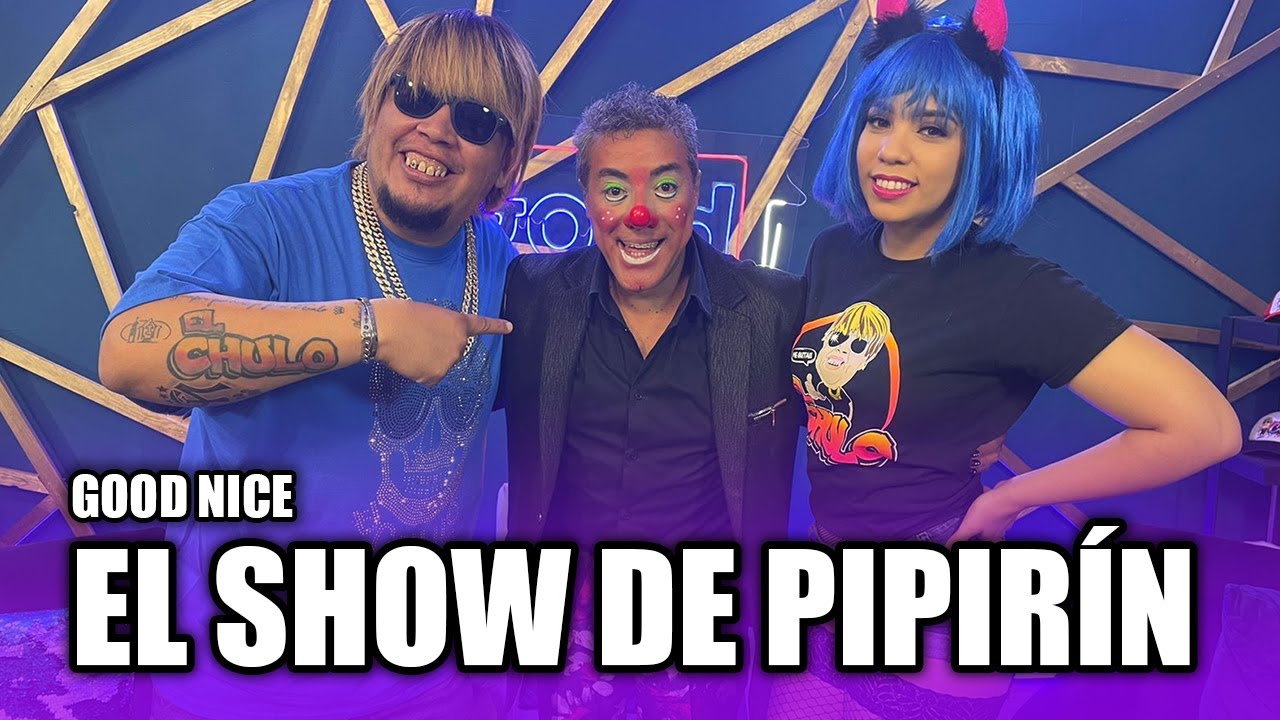 Good Nice con Pipirín
