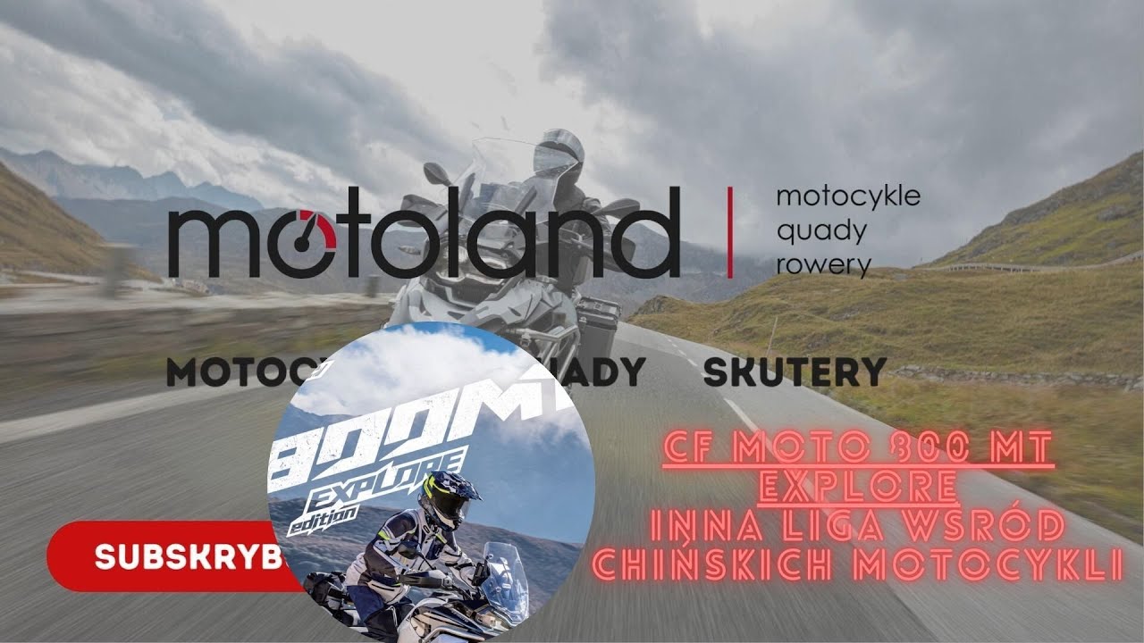 CF Moto 800MT Explore - Nowa Era Wysokiej Jakości Chińskich Motocykli | Om&oacute;wienie i Prezentacja