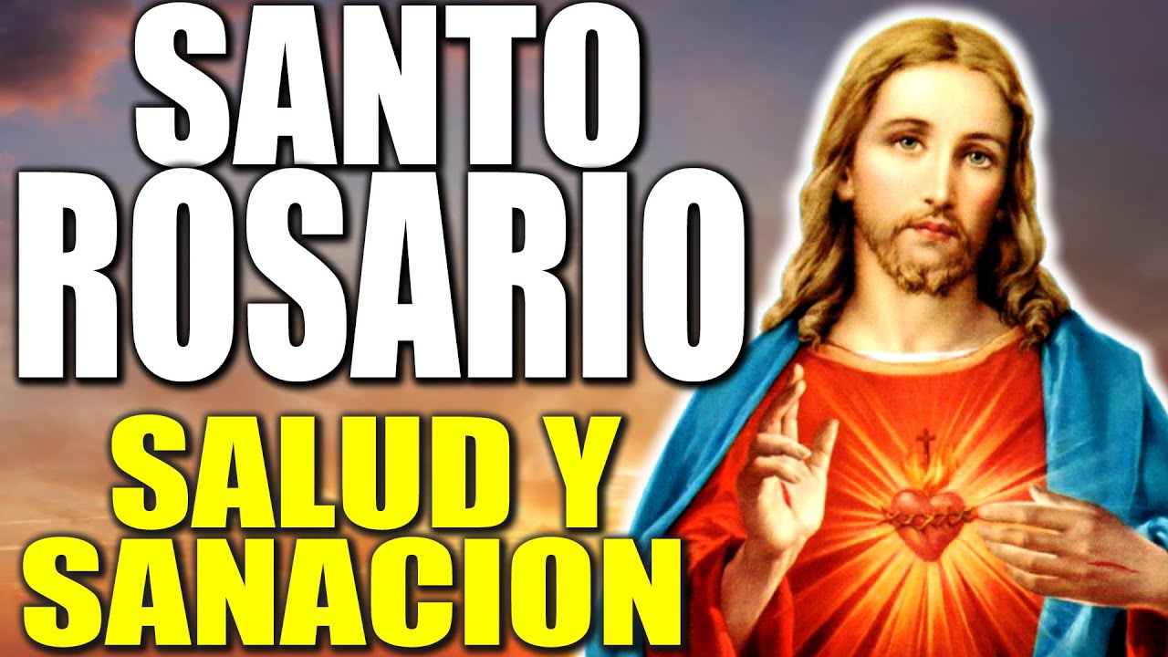SANTO ROSARIO POR LA SALUD Y SANACION DE LOS ENFERMOS