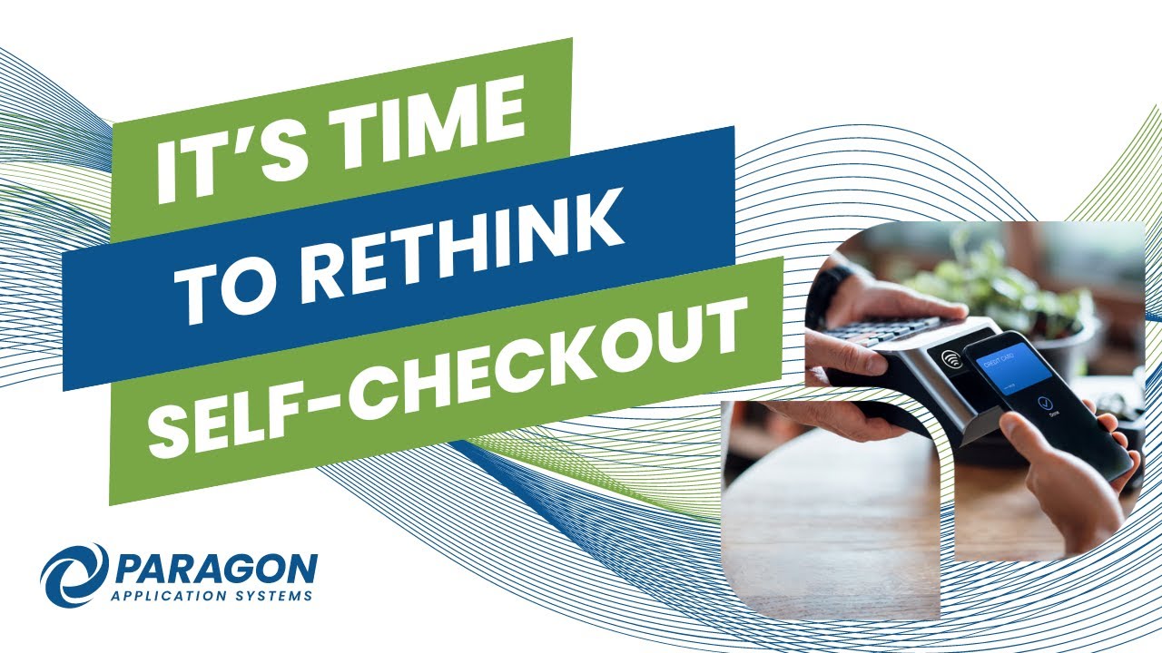 It's Time to Rethink Self Checkout