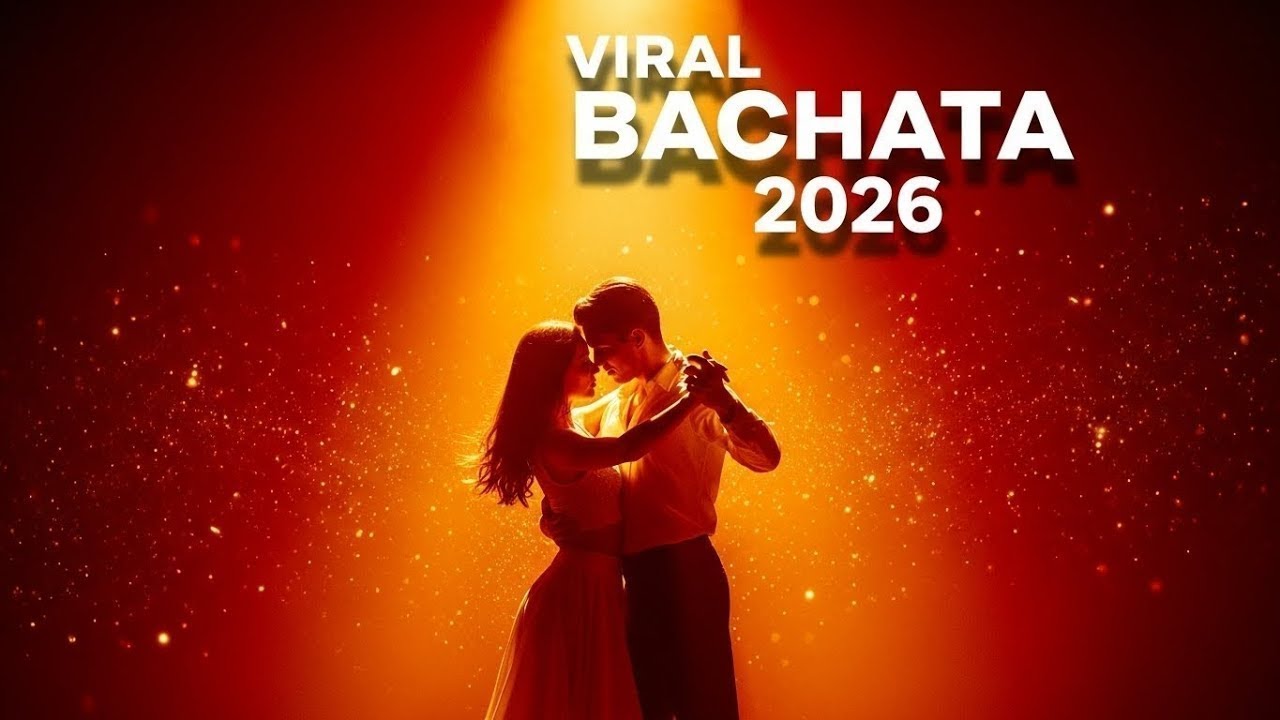 Bachata Viral 2026 ❤️ Lo Más Nuevo y Ardiente para Bailar con Pasión