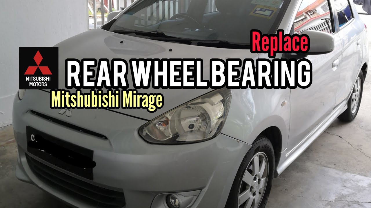 Rear Wheel bearing replacement Mitshubishi Mirage 1.2 auto 2013
