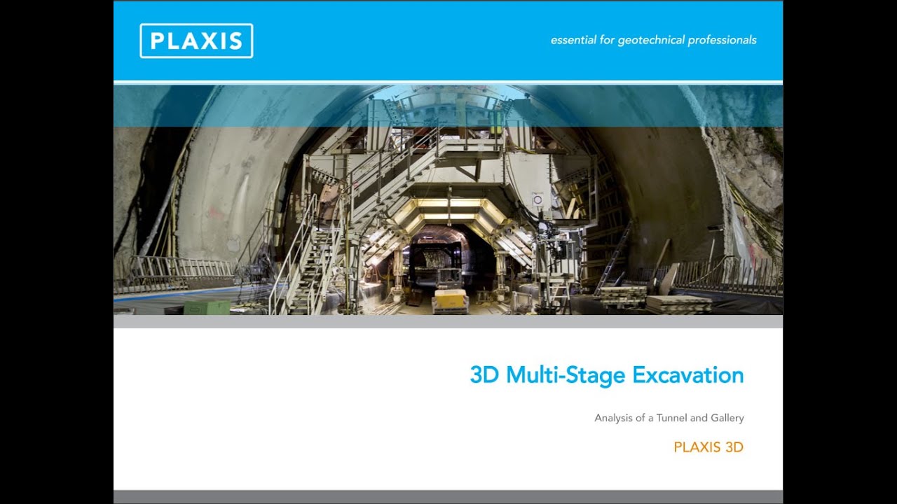 PLAXIS Showcase: 3D Multi-Stage Excavation of a Tunnel and Gallery
