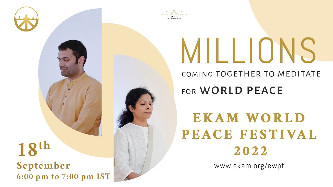 Ekam World Peace Festival 2022 -Live Sep 18,  6.00 PM IST | SriPreethaji & SriKrishnaji