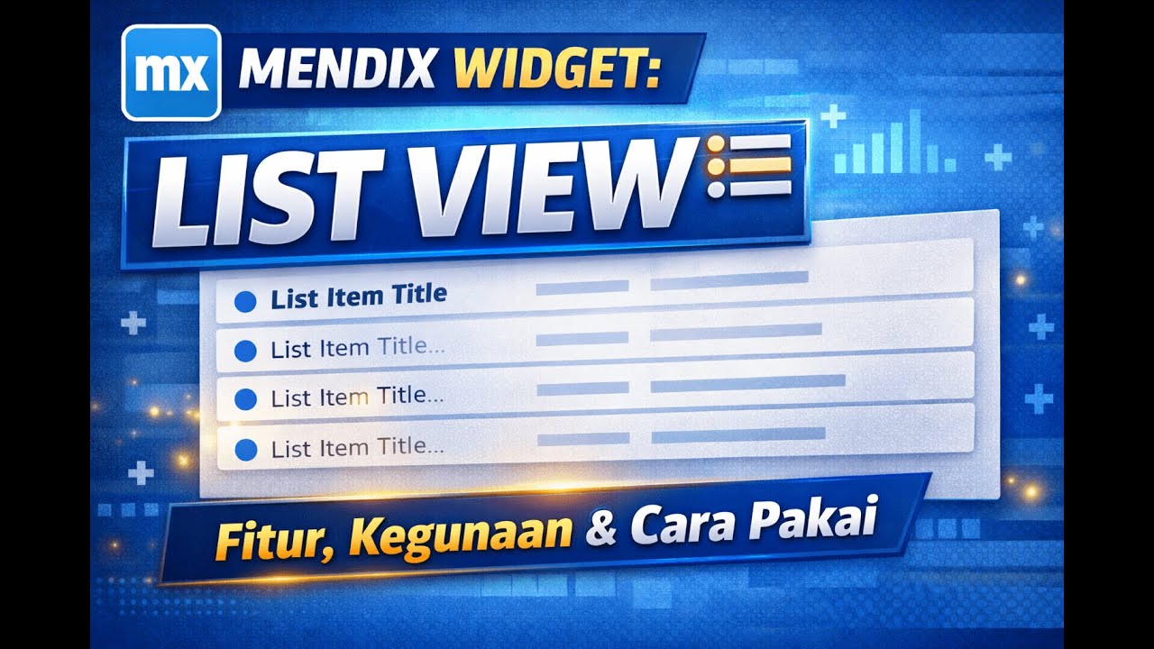 Mendix Widget: List View – Fitur, Kegunaan & Cara Pakai