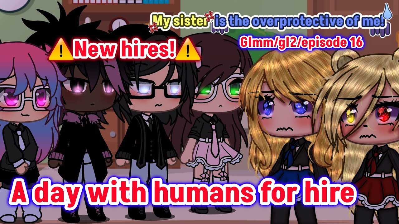 🧑‍💼🌈✨️A day with humans for hire| my sister is the overprotective of me| episode 16👩‍💼🌈✨️