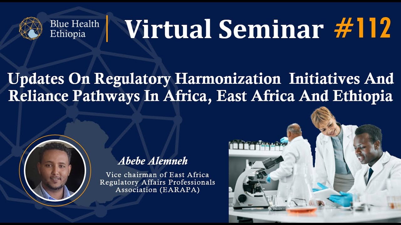 Updates on Regulatory Harmonization Initiatives & Reliance Pathways in Africa | BHVS | Abebe Alemneh