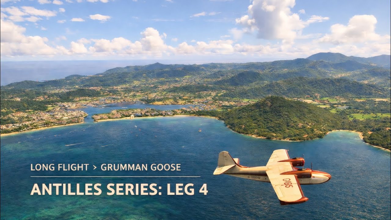 Long Flight | Grumman Goose — Martinique to Saint Lucia