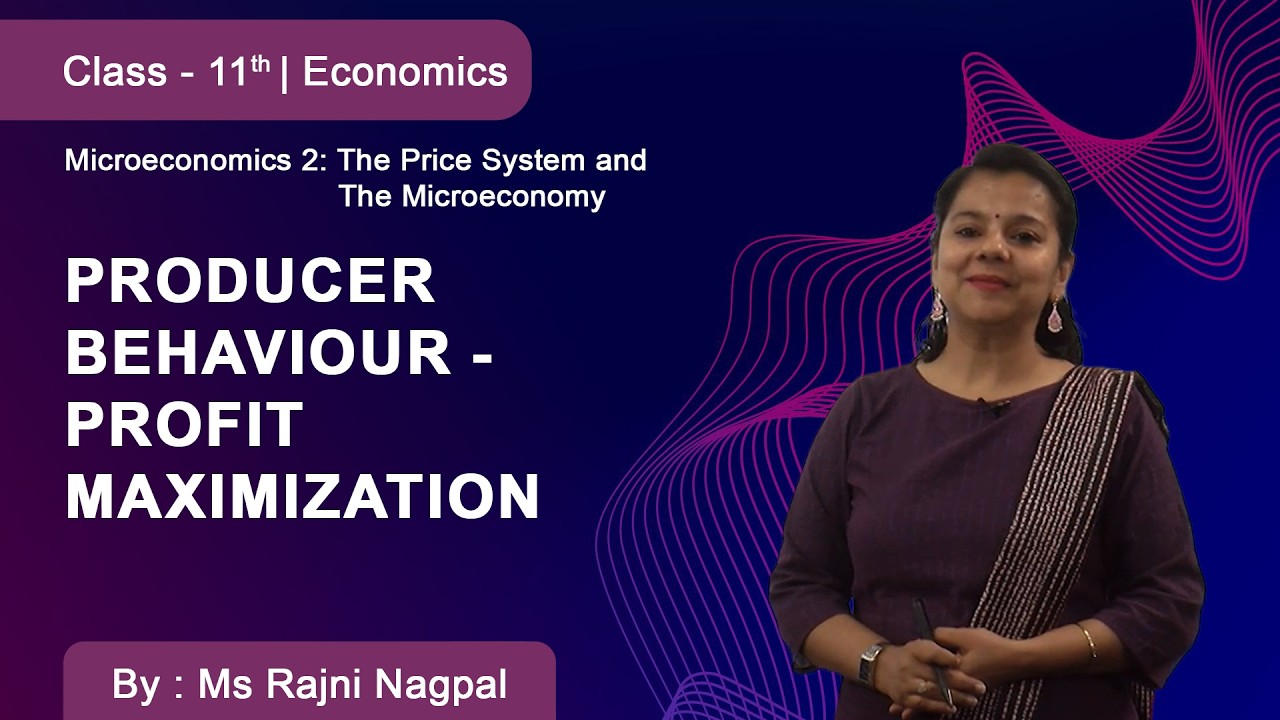 Class 11 | Economics | Producer Behaviour | Profit Maximization