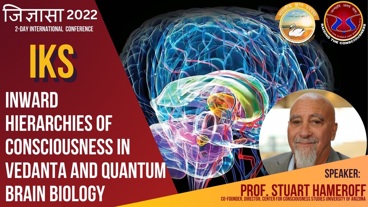 Inward hierarchies of consciousness in Vedanta and quantum brain biology stuart Hameroff