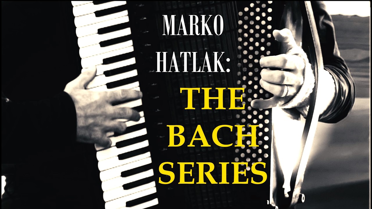 Bach Partita No.2 - SARABANDE. Marko Hatlak Accordion