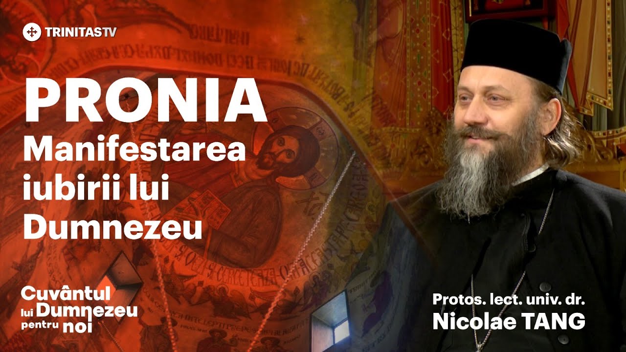 Pronia. Manifestarea iubirii lui Dumnezeu