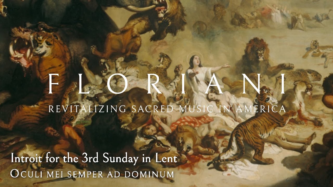 Introit for the 3rd Sunday in Lent: Oculi mei semper ad Dominum