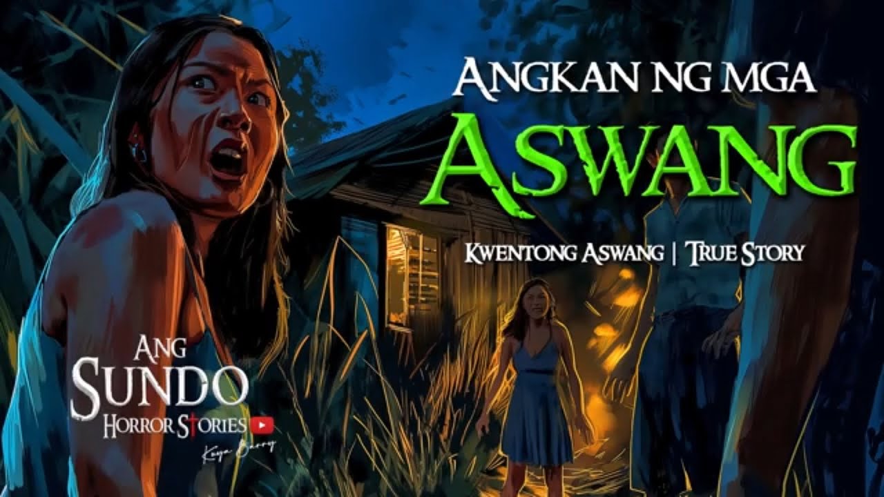 ANGKAN NG MGA ASWANG | Kwentong Aswang | True Story