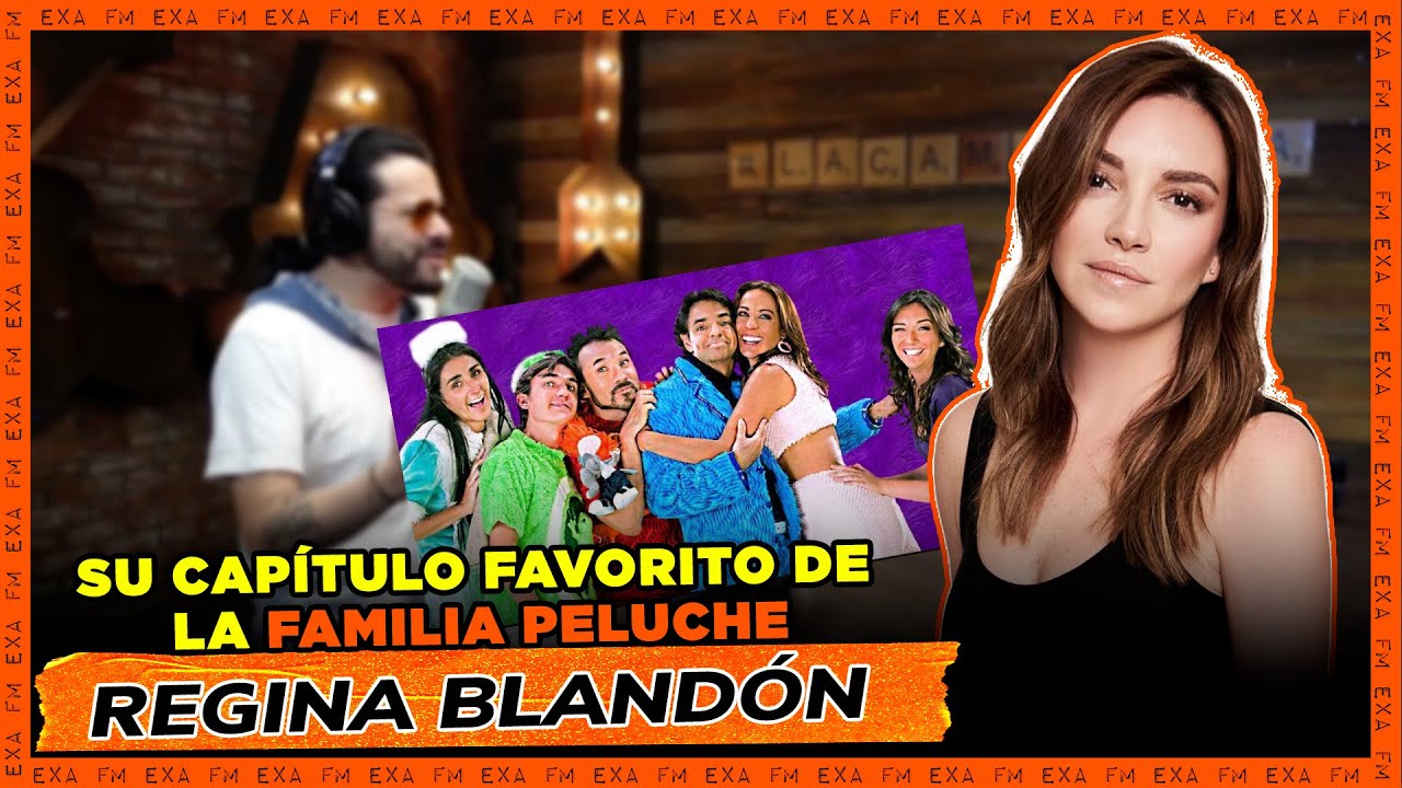 Regina Blandón y su capítulo favorito de La Familia Peluche 🧸