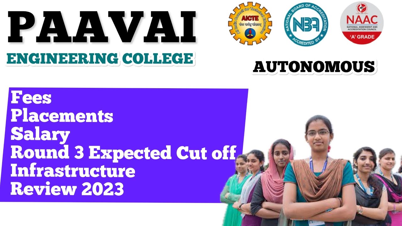 Paavai Engineering College Review 2023 | Fee | Placement | Salary | Admission | TNEA 2023 Cut Off