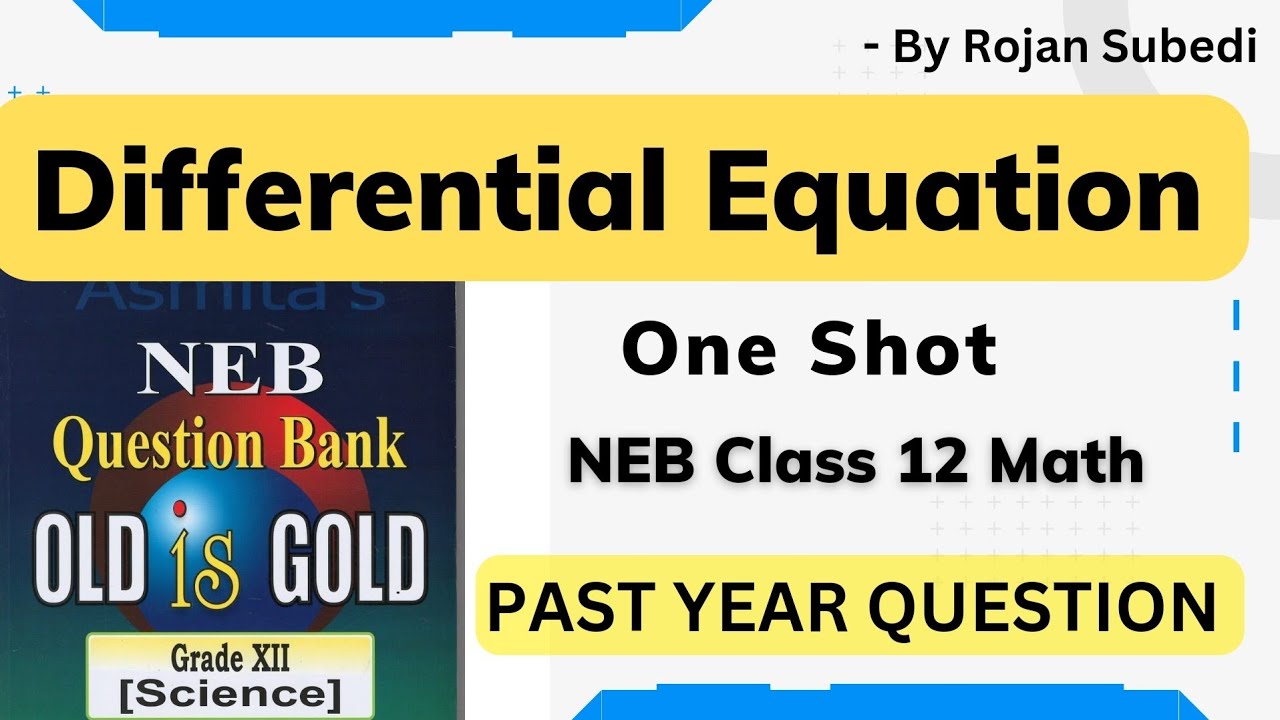 Class 12 Differential Equation in One Shot || NEB Class 12 Math | Past Year Question Of Differential