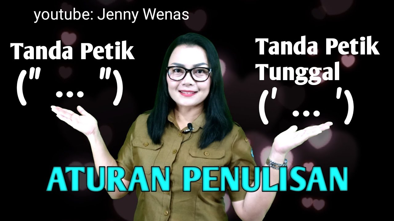 Pemakaian Tanda Petik dan Tanda Petik Tunggal