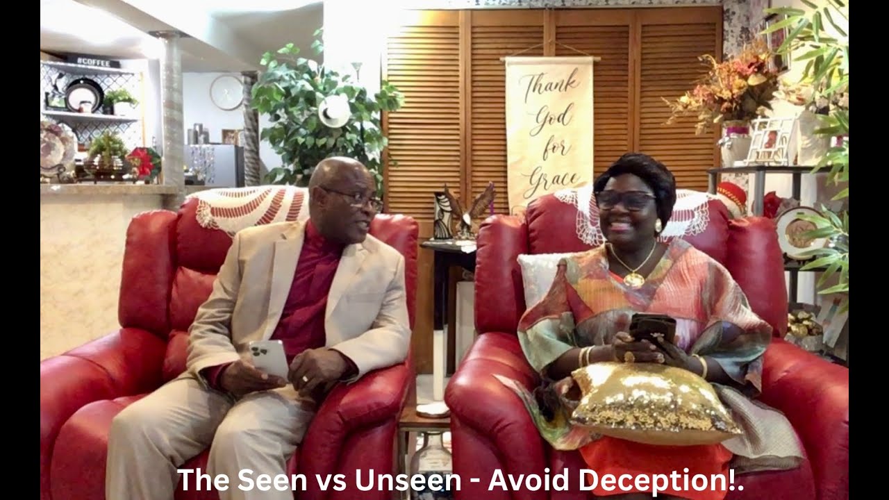 The Seen Vs The Unseen: Avoid Deception!