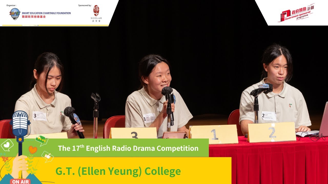 The 17th English Radio Drama Competition - G.T. (Ellen Yeung) College