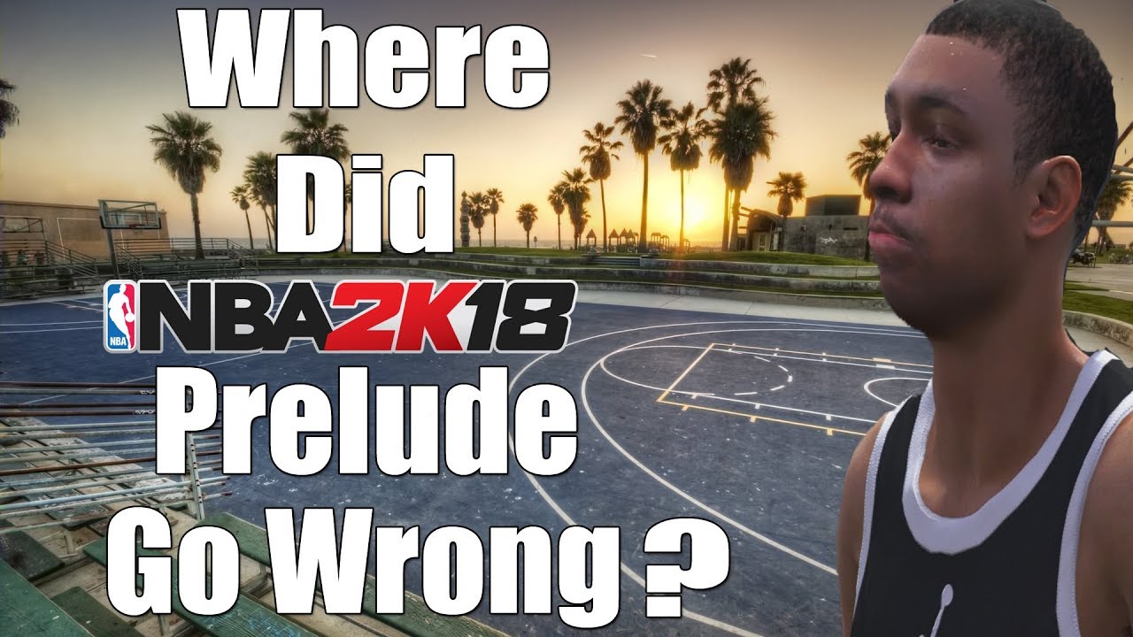 Where did NBA 2K18 Prelude Go Wrong Compared to NBA Live 18 Demo?