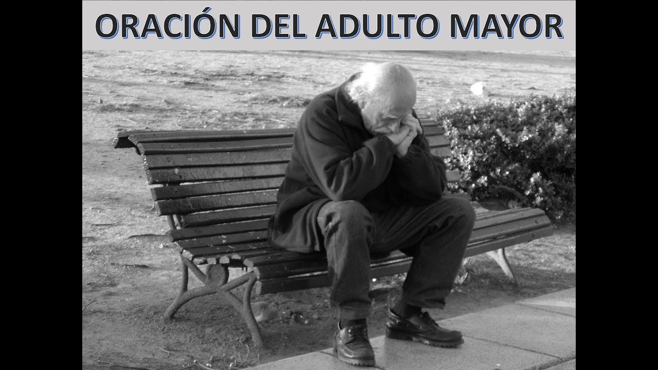 ORACIÓN DEL ADULTO MAYOR