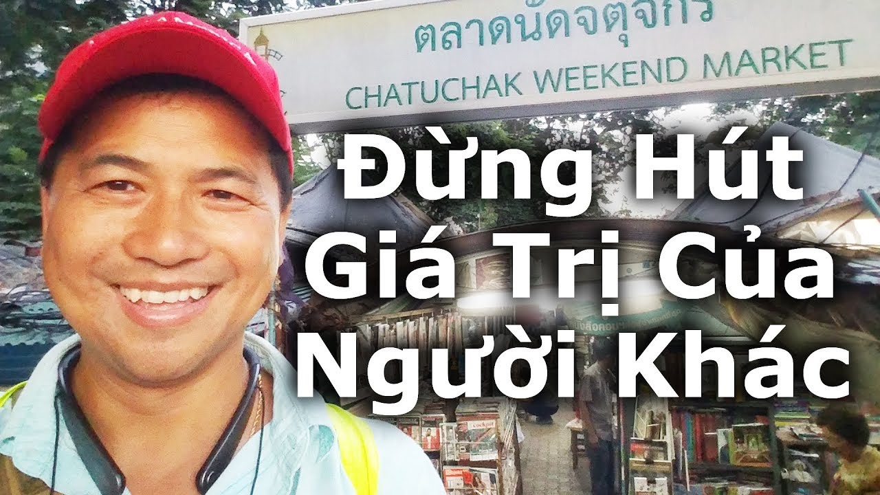Đừng Hút Giá Trị Của Người Khác - By Tai Duong