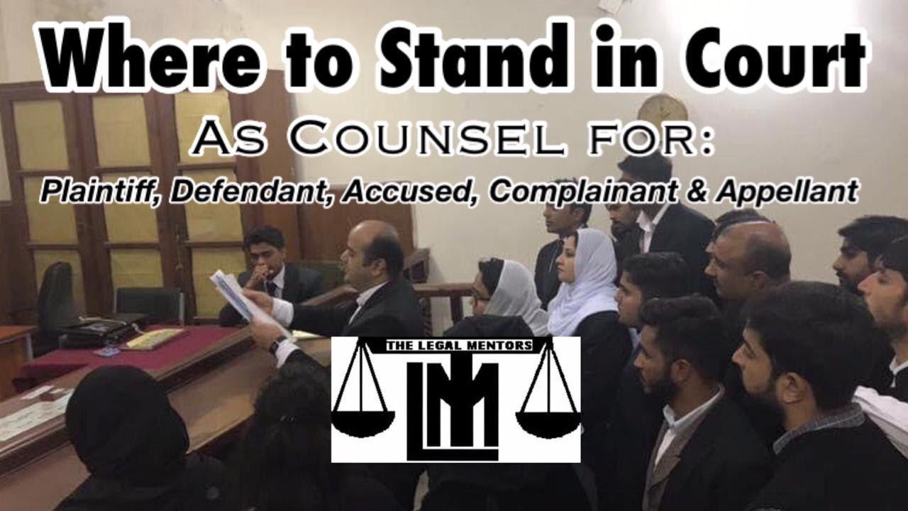 Where to stand in Court while you are appearing on behalf of Plaintiff and defendant