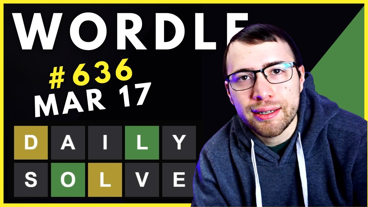Wordle 636 - March 17