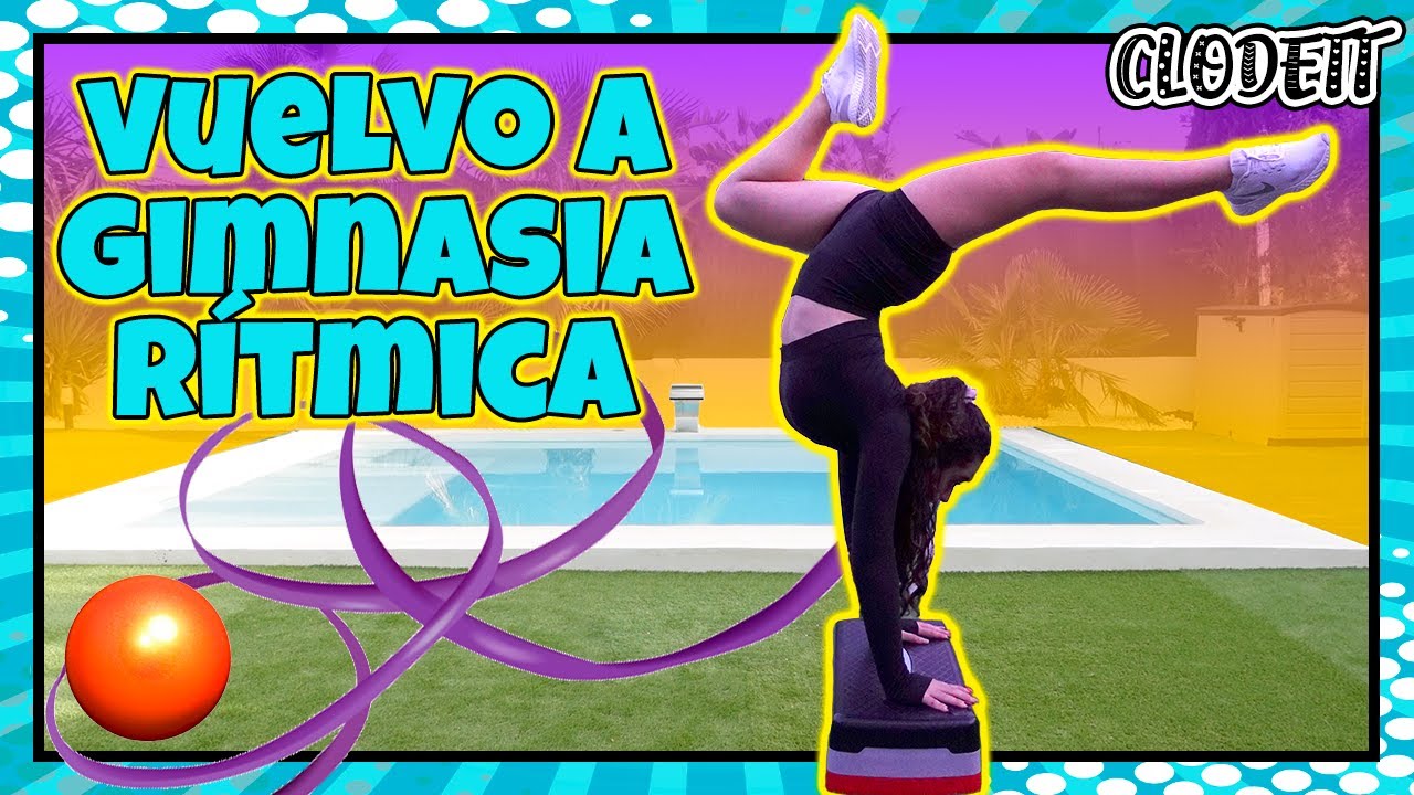 VUELVO A HACER GIMNASIA RITMICA DESPUÉS DE 2 AÑOS 😱  CLODETT (AD) (PUBLI)