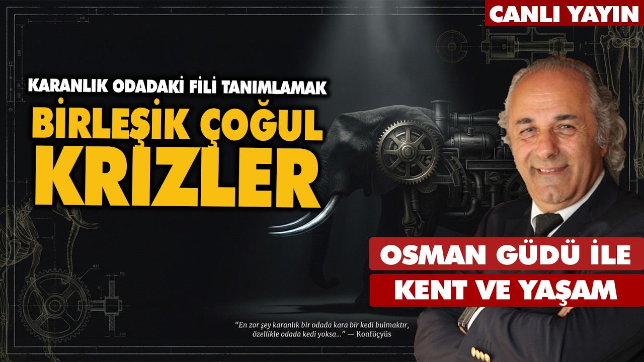 Birleşik &Ccedil;oğul Krizler | Osman G&uuml;d&uuml; ile Kent ve Yaşam | 15 Şubat 2026