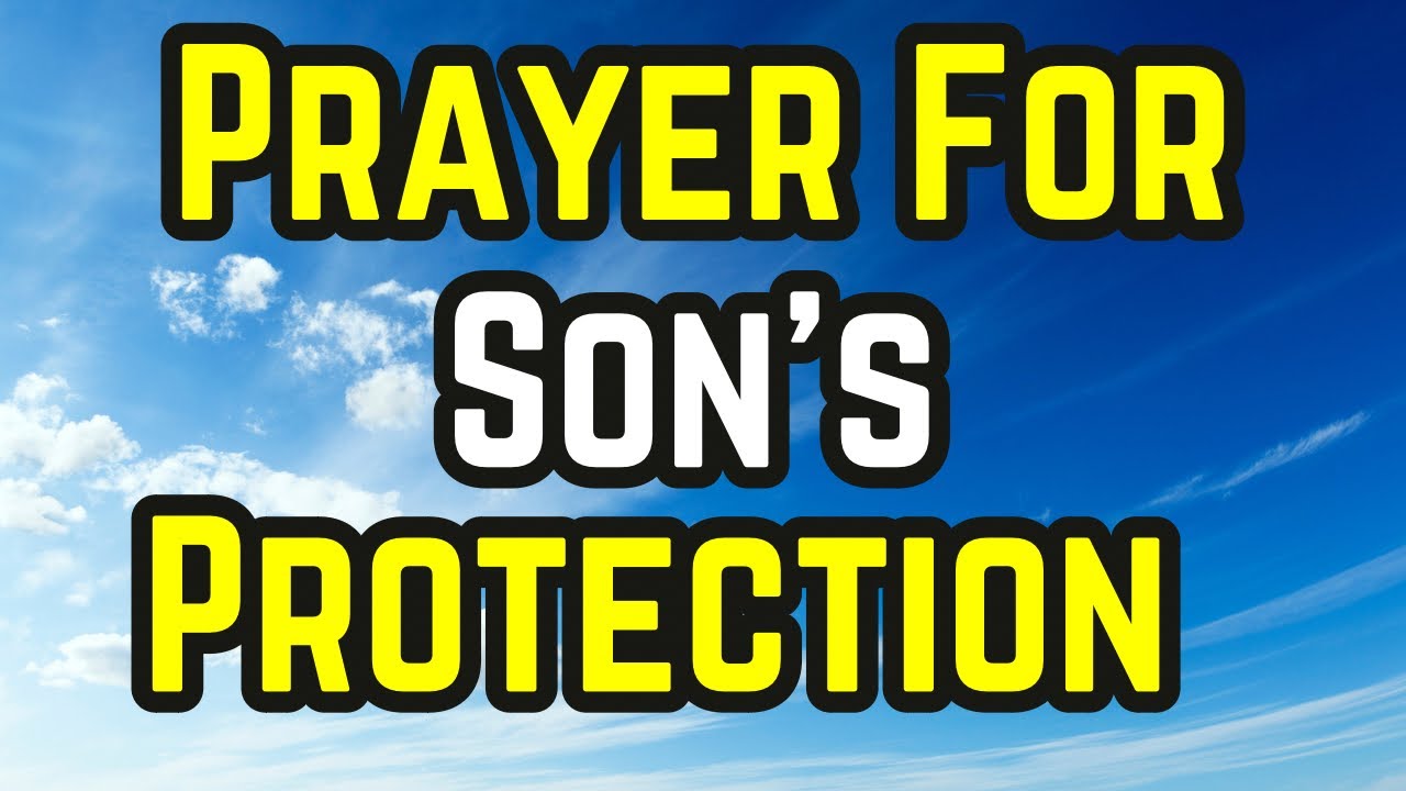 Lord, thank you for protecting my son | Prayer For Son’s Protection