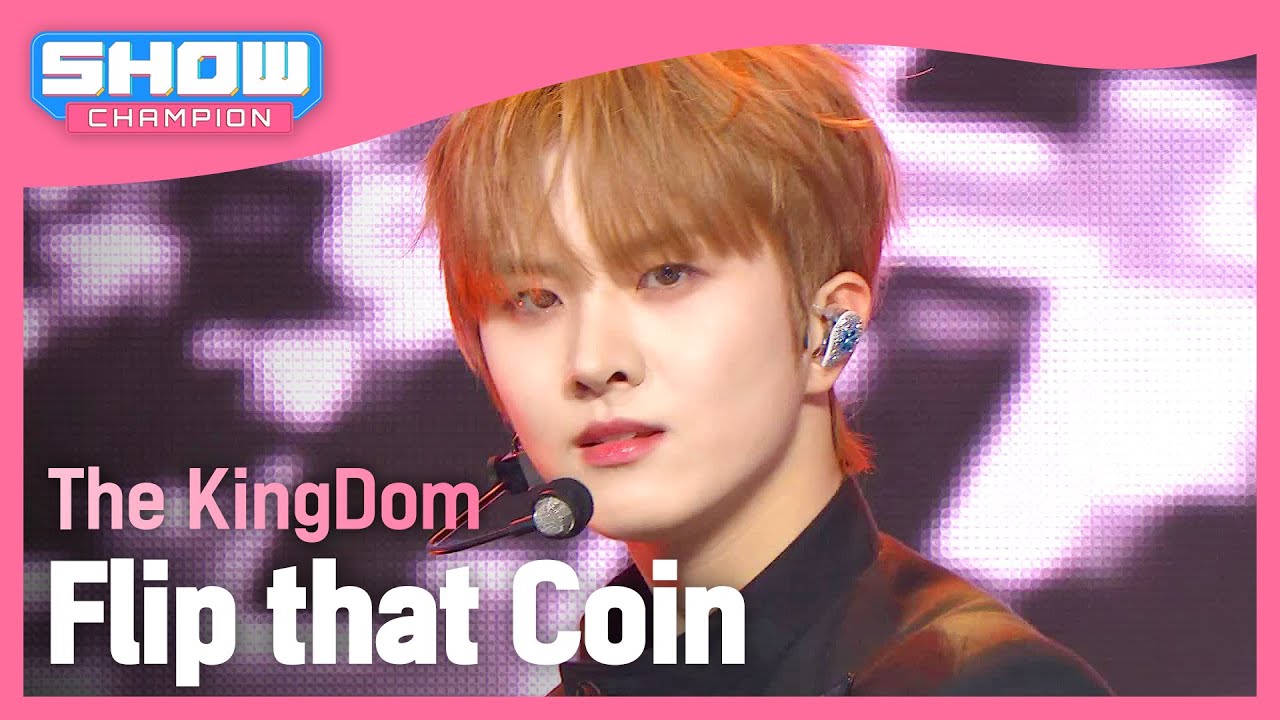 [COMEBACK] 더킹덤(The KingDom) - Flip that Coin l Show Champion l EP.517 l 240508