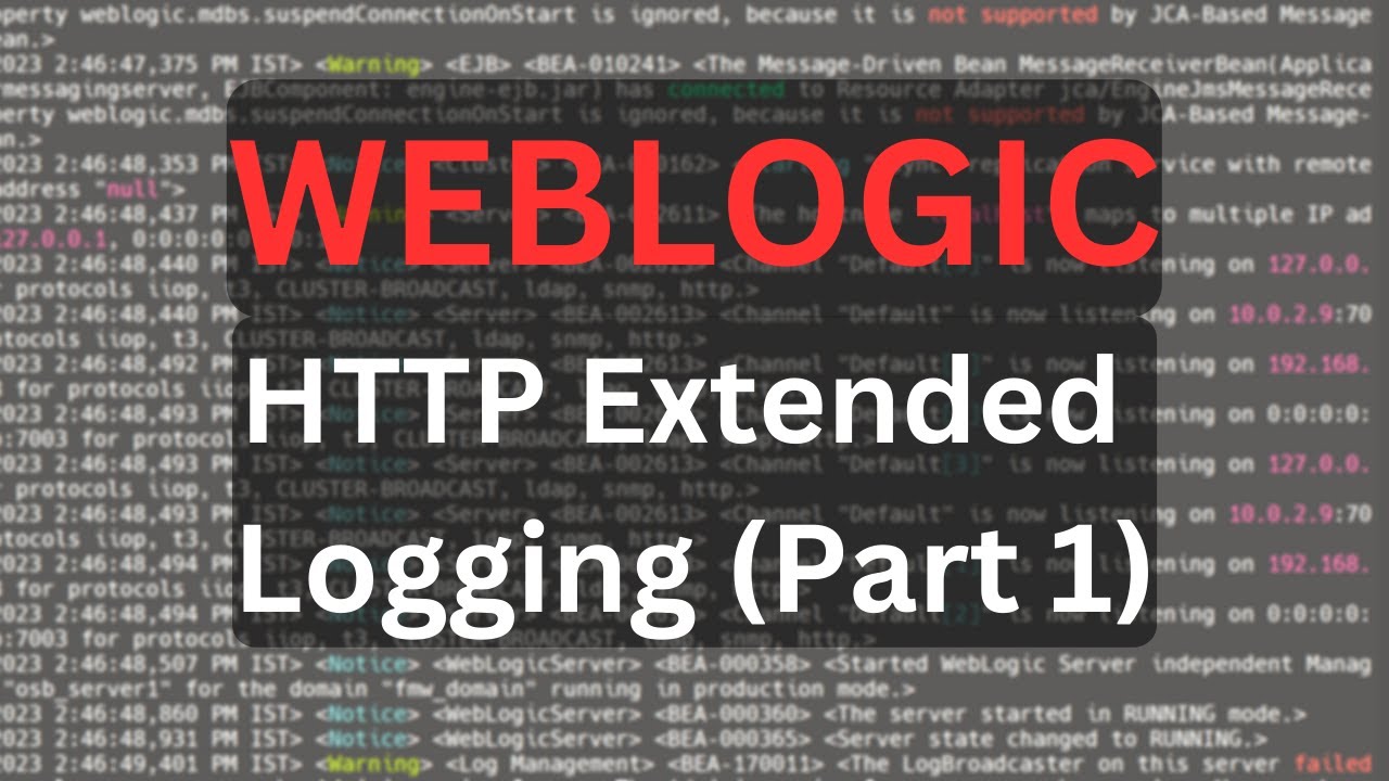 Weblogic HTTP Extended Logging Part 1| Log Configuration | #weblogic # 