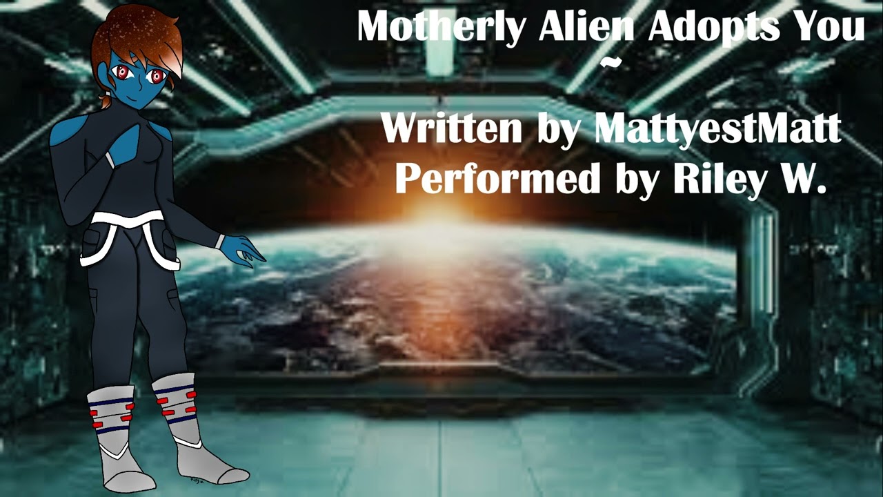 Motherly Alien Adopts You [F4A] [Sci-Fi] [Alien Speaker] [Human Listener] [Child Listener] [Comfort]