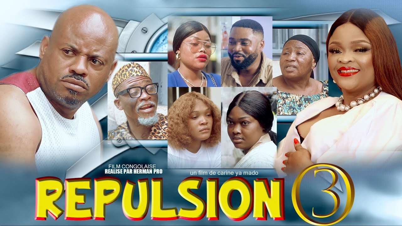 REPULSION EP;3FILM CONGOLAIS 2025 [CARINE YA MADO TV AVEC LA DONA MAKAMBO UBUTU OMARA