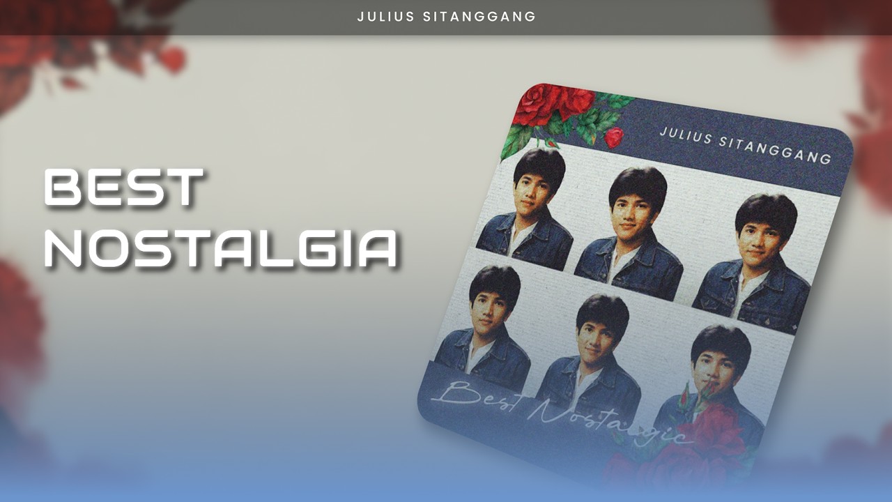 Best Nostalgia - Julius Sitanggang