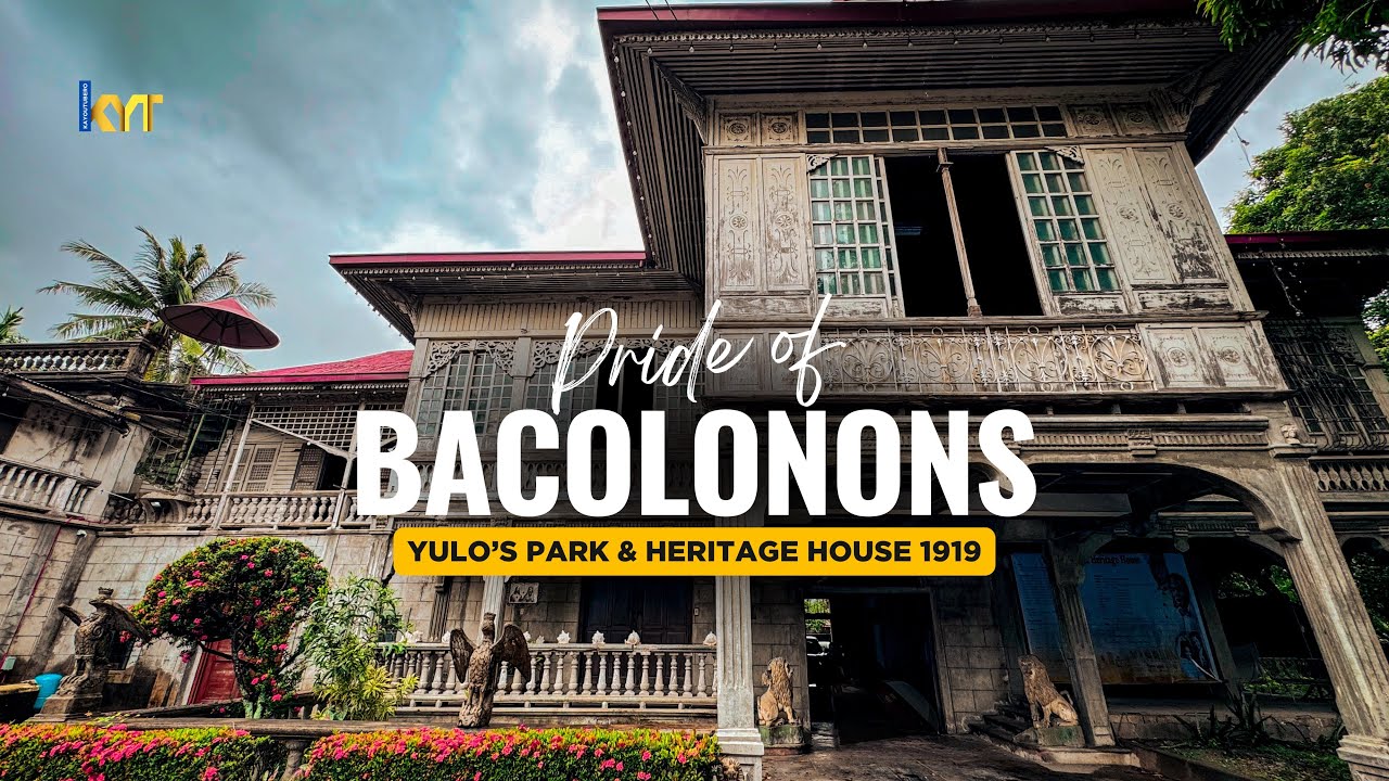 PRIDE OF BACOLODNONS! THE YULO'S PARK & HERITAGE HOUSE 1919 | PART 2!
